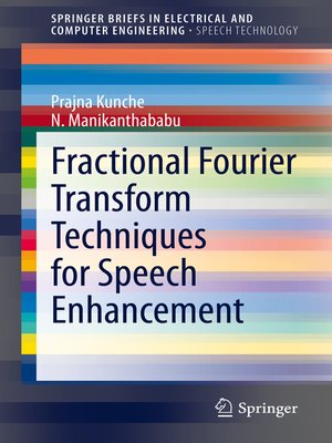 cover image of Fractional Fourier Transform Techniques for Speech Enhancement